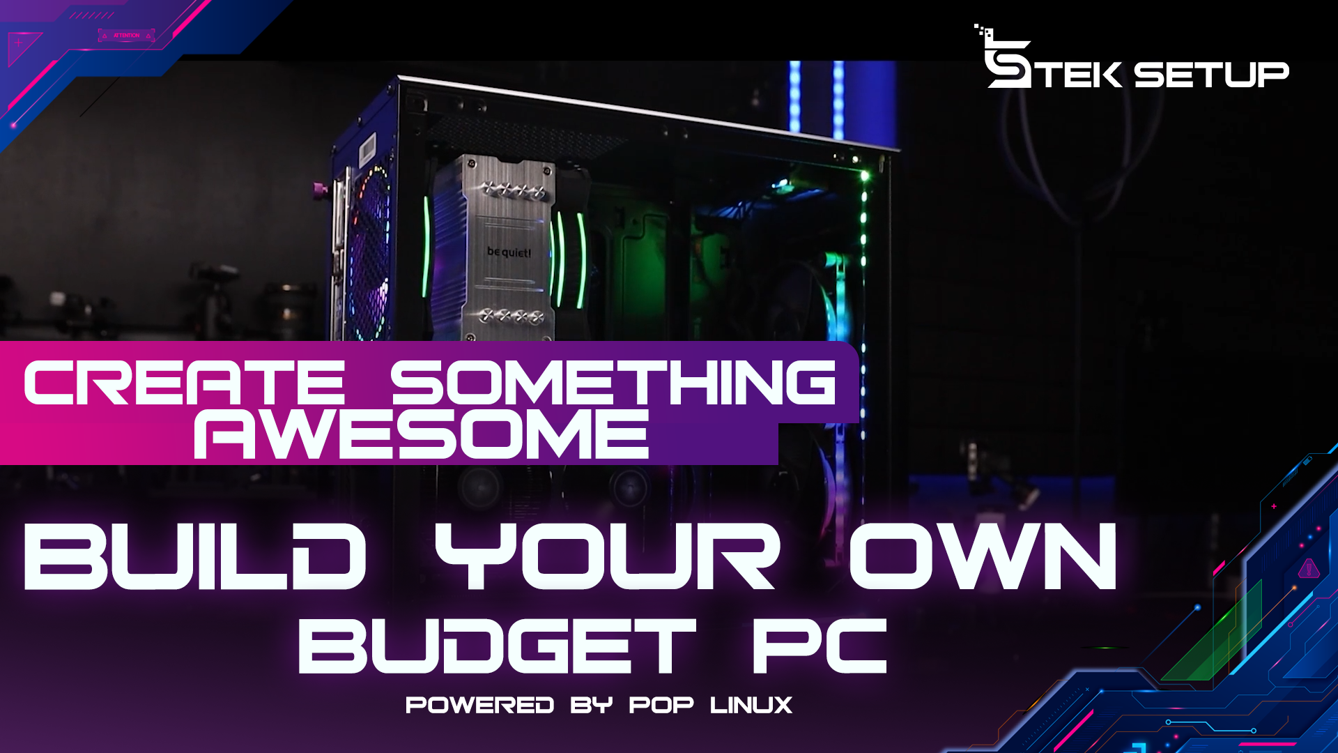 Create Something Awesome Build Your Own Budget PC